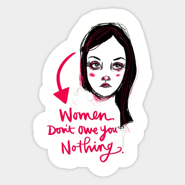 Women Don't Owe You Nothing: Feminist Calligraphy Statement Sticker by Tessa McSorley